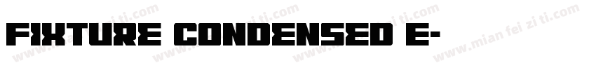Fixture Condensed E字体转换